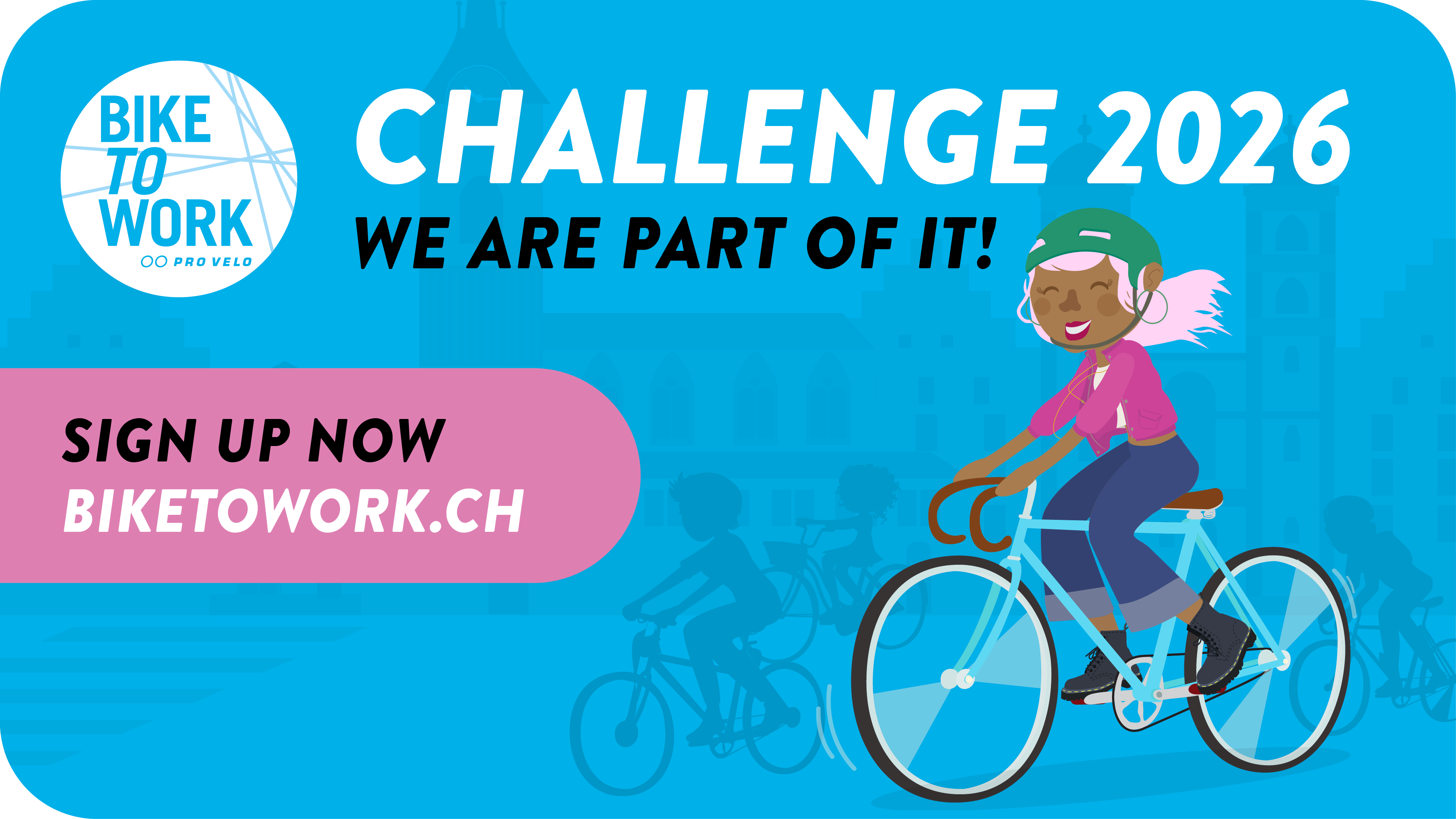 Poster reading: Bike to Work (Pro Velo). Challenge 2026 - we are part of it! Sign up now "biketowork.ch"